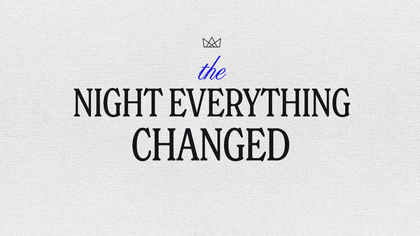 The Night Everything Changed