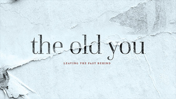 The Old You