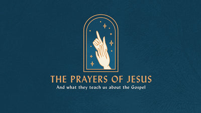 The Prayers Of Jesus – Ministry Pass