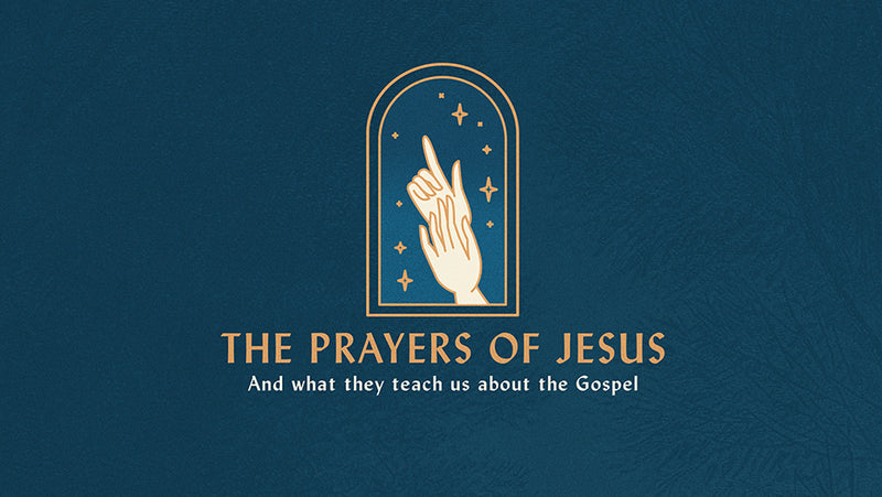 The Prayers Of Jesus