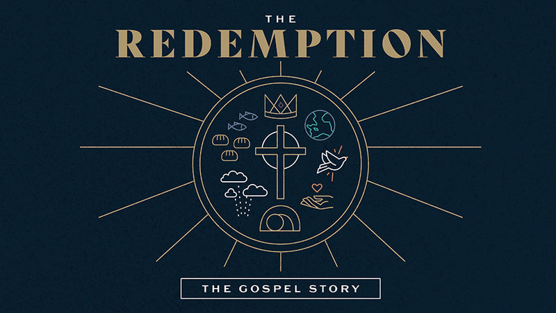 The Gospel Story: The Redemption