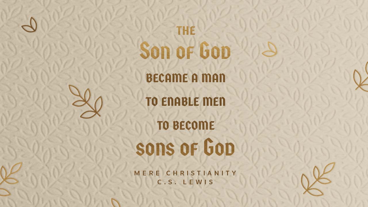 The Son of God Became A Man