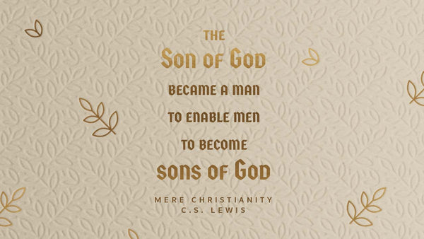 The Son of God Became A Man