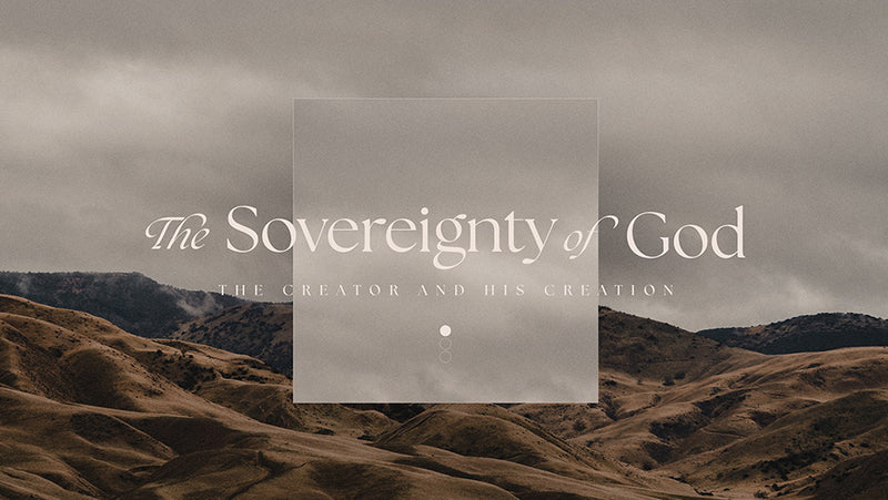 The Sovereignty of God