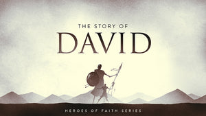 Heroes of Faith: The Story of David