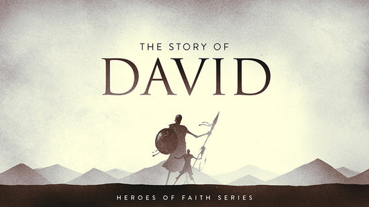 Heroes of Faith: The Story of David