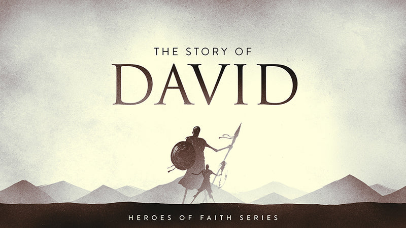 Heroes of Faith: The Story of David