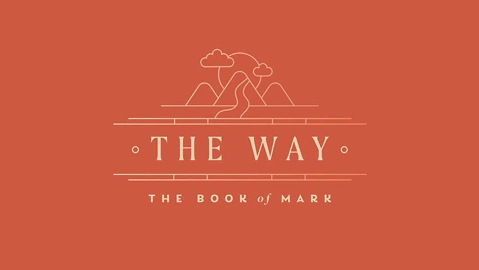 The Way: The Book of Mark