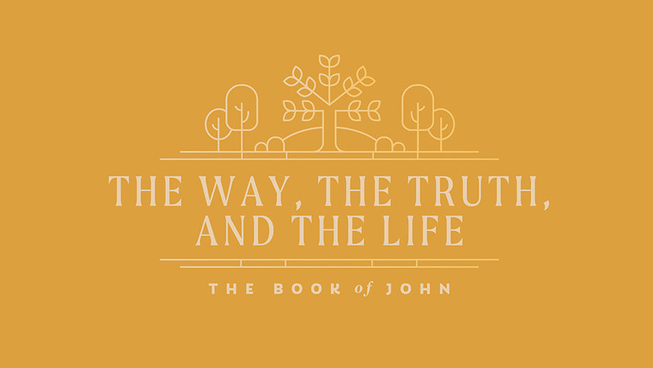 The Way, The Truth, and the Life