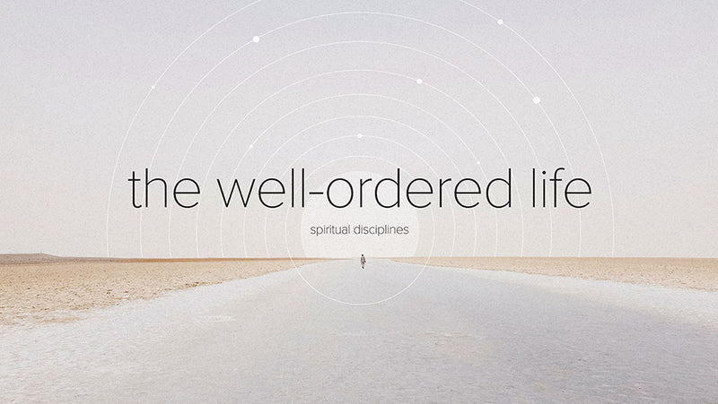 The Well-Ordered Life