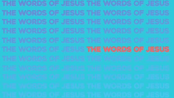 The Words Of Jesus