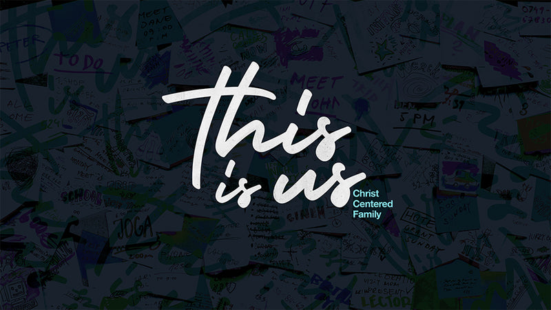 This Is Us: Christ-Centered Family