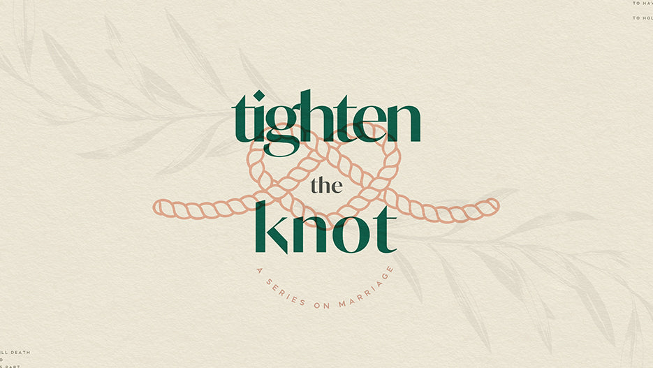 Tighten The Knot