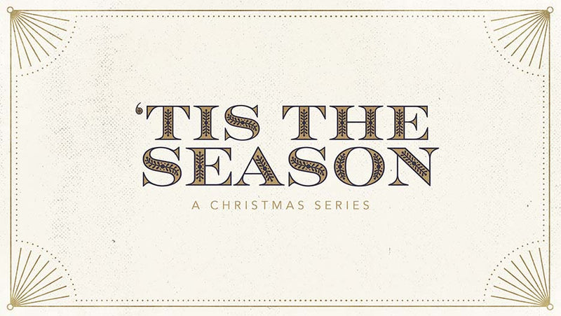 ‘Tis The Season