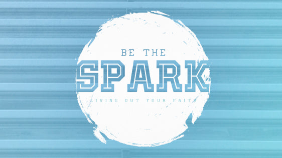 Be the Spark