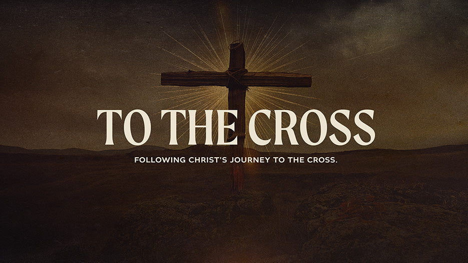 To The Cross