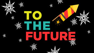 To The Future (Children's Series)