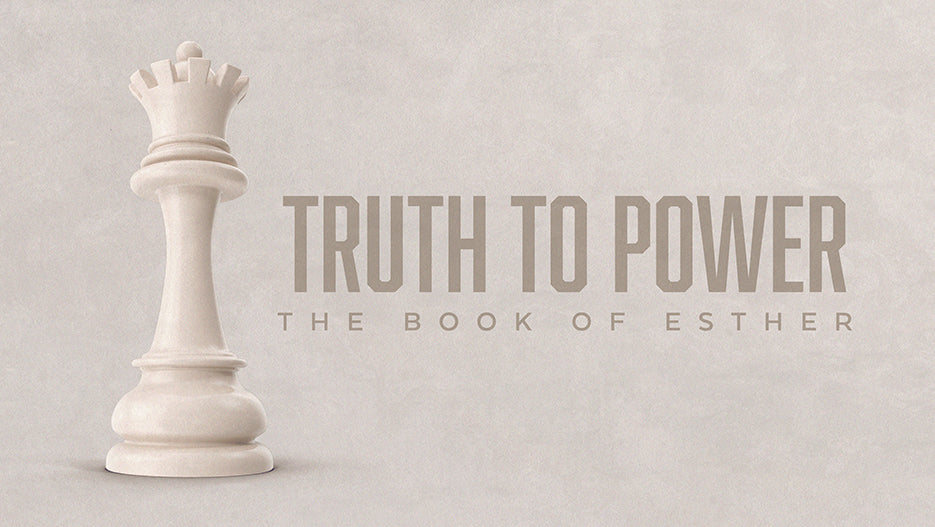 Truth To Power: The Book Of Esther