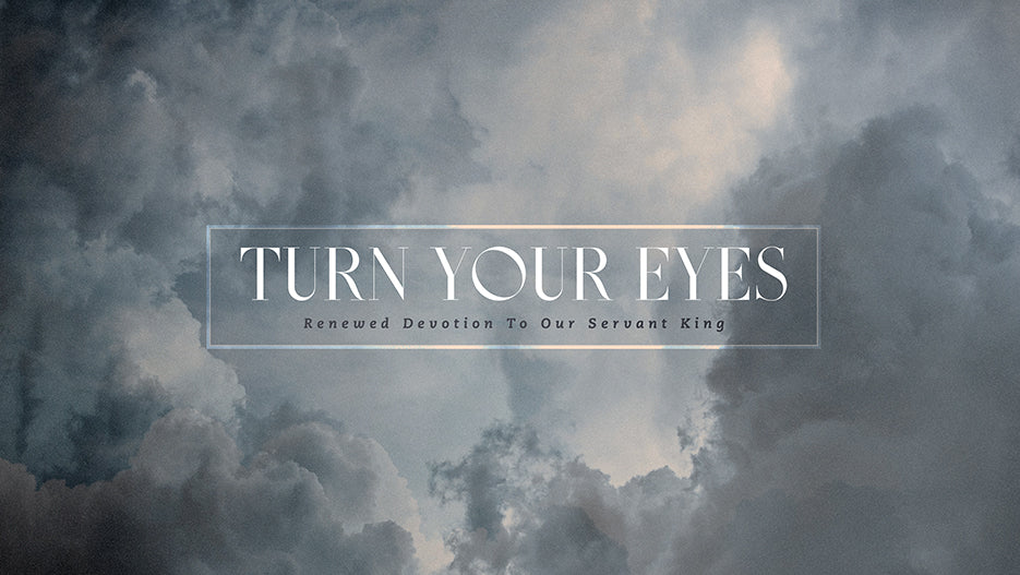 Turn Your Eyes