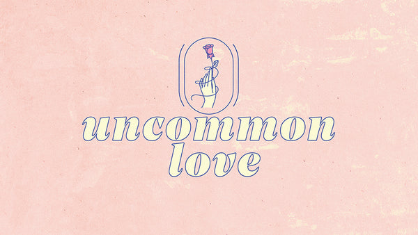 Uncommon Love