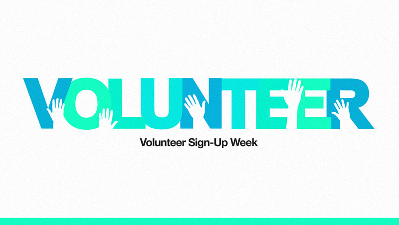 Volunteer Sign-Up Week