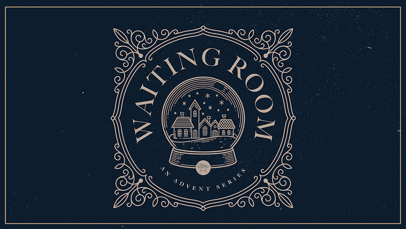 Waiting Room: An Advent Series