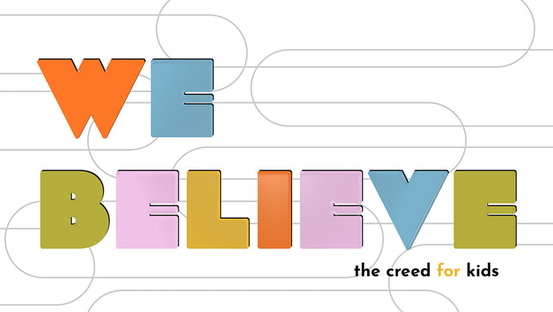 We Believe (Children's Series)