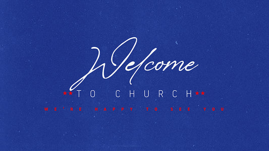 Welcome To Church