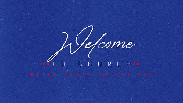 Welcome To Church