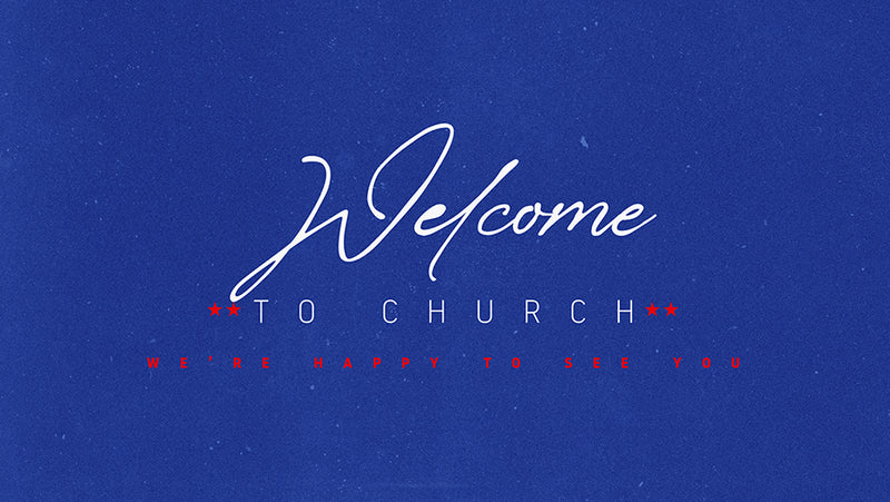 Welcome To Church