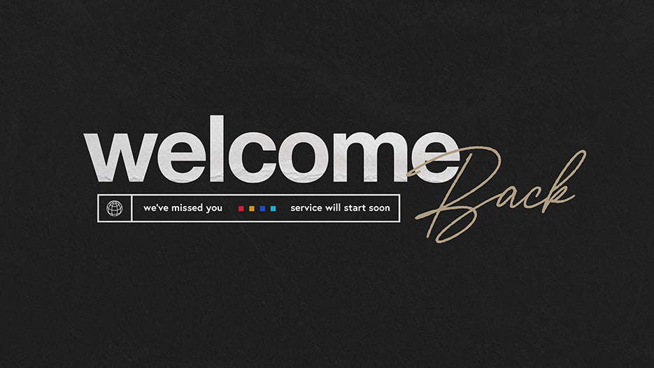 Welcome Back