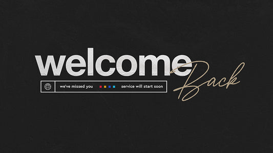 Welcome Back