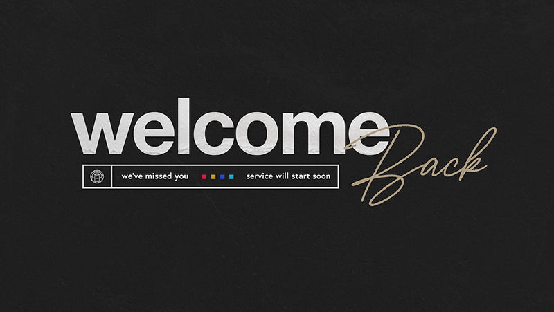 Welcome Back