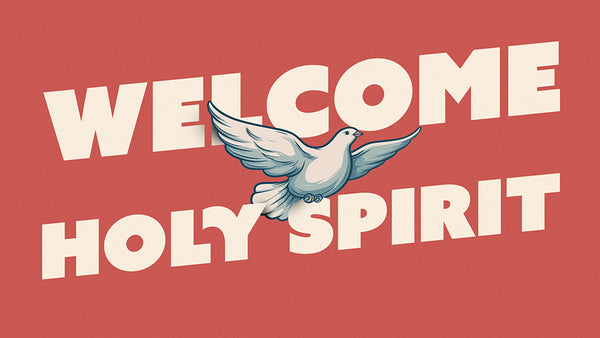 Welcome Holy Spirit (Children's Series)