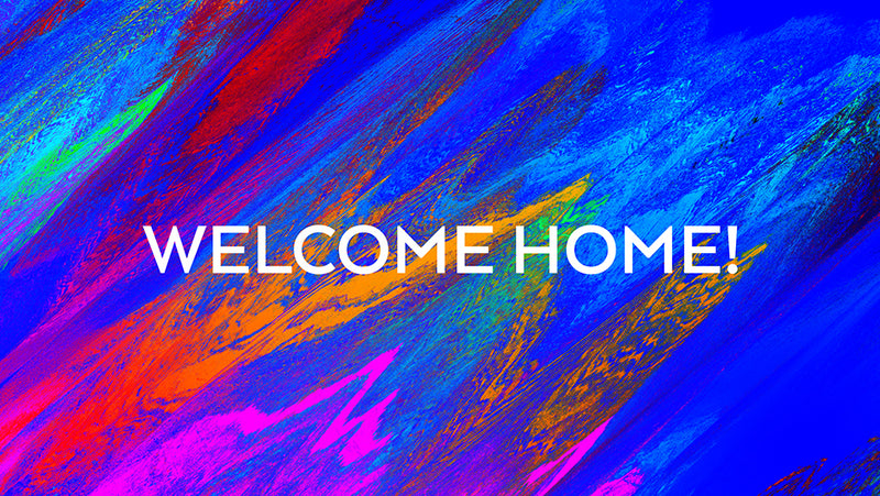 Welcome Home