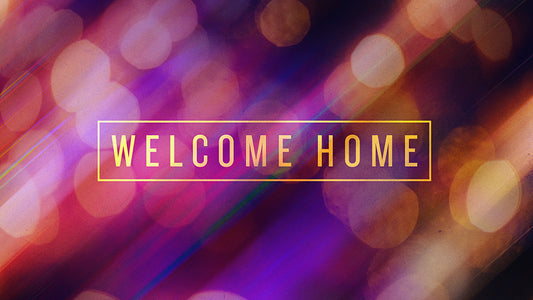 Welcome Home