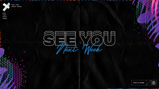 See You Next Week