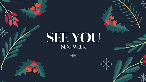 See You Next Week