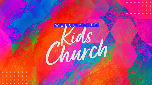 Welcome To Kid’s Church