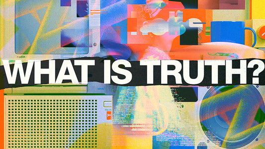 What Is Truth?