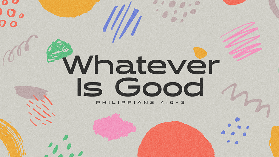 Whatever Is Good – Ministry Pass