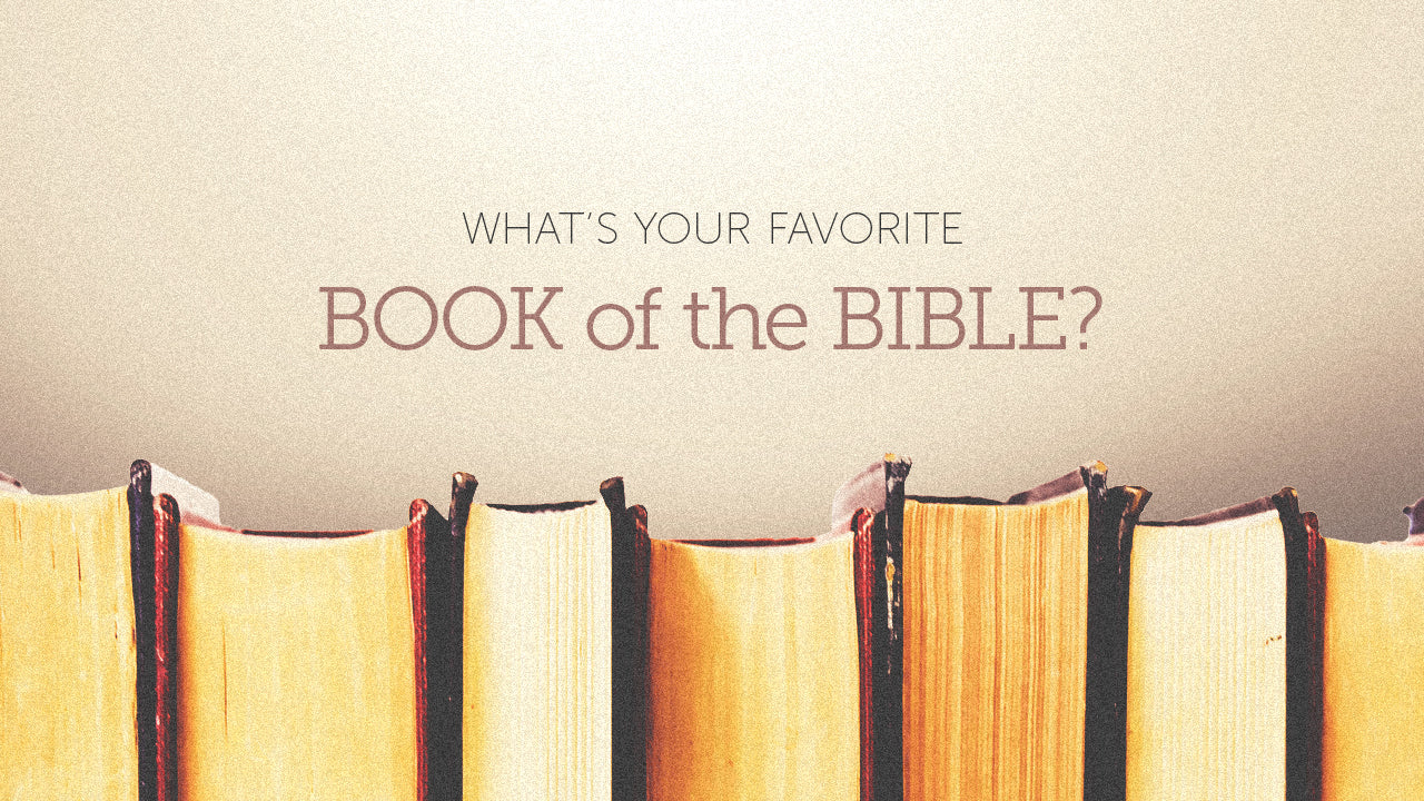 What's Your Favorite Book of the Bible?