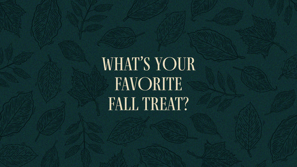 What's Your Favorite Fall Treat?
