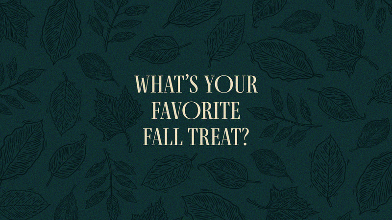 What's Your Favorite Fall Treat?