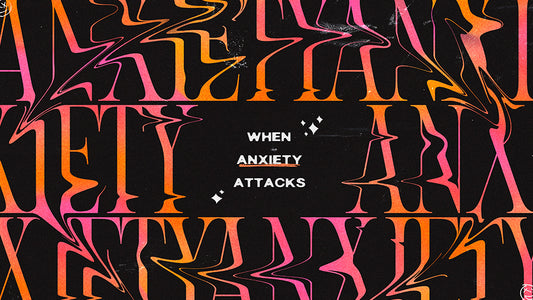 When Anxiety Attacks