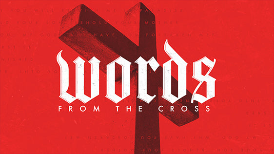 Words from the Cross