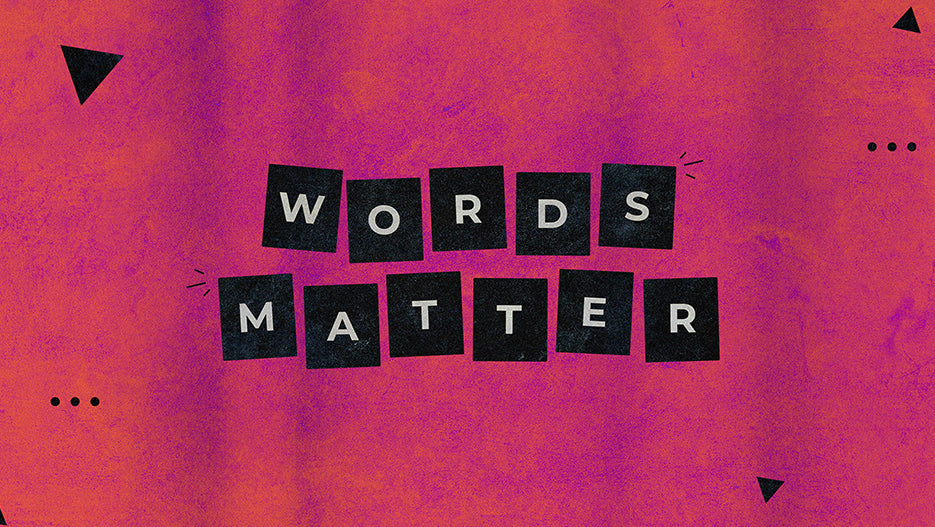 Words Matter