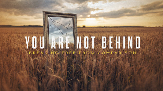 You Are Not Behind