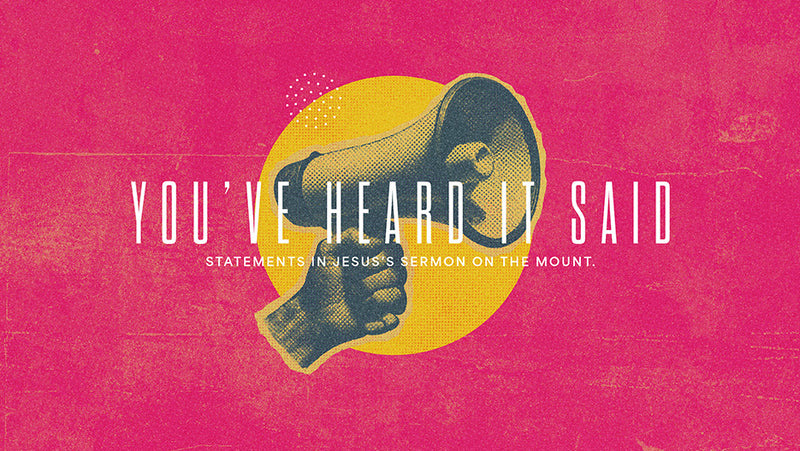 You've Heard It Said