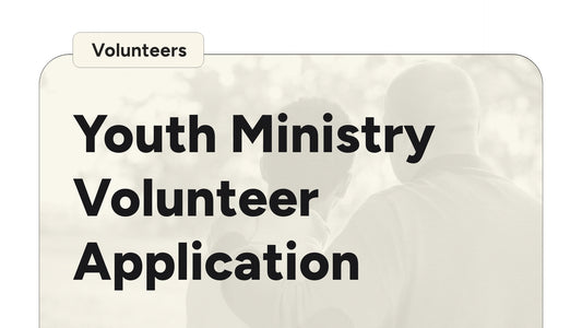Youth Ministry Volunteer Application